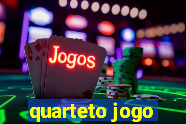 quarteto jogo